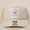 You Had Me At Day Drinking Embroidery Patch Mesh Back Cap
