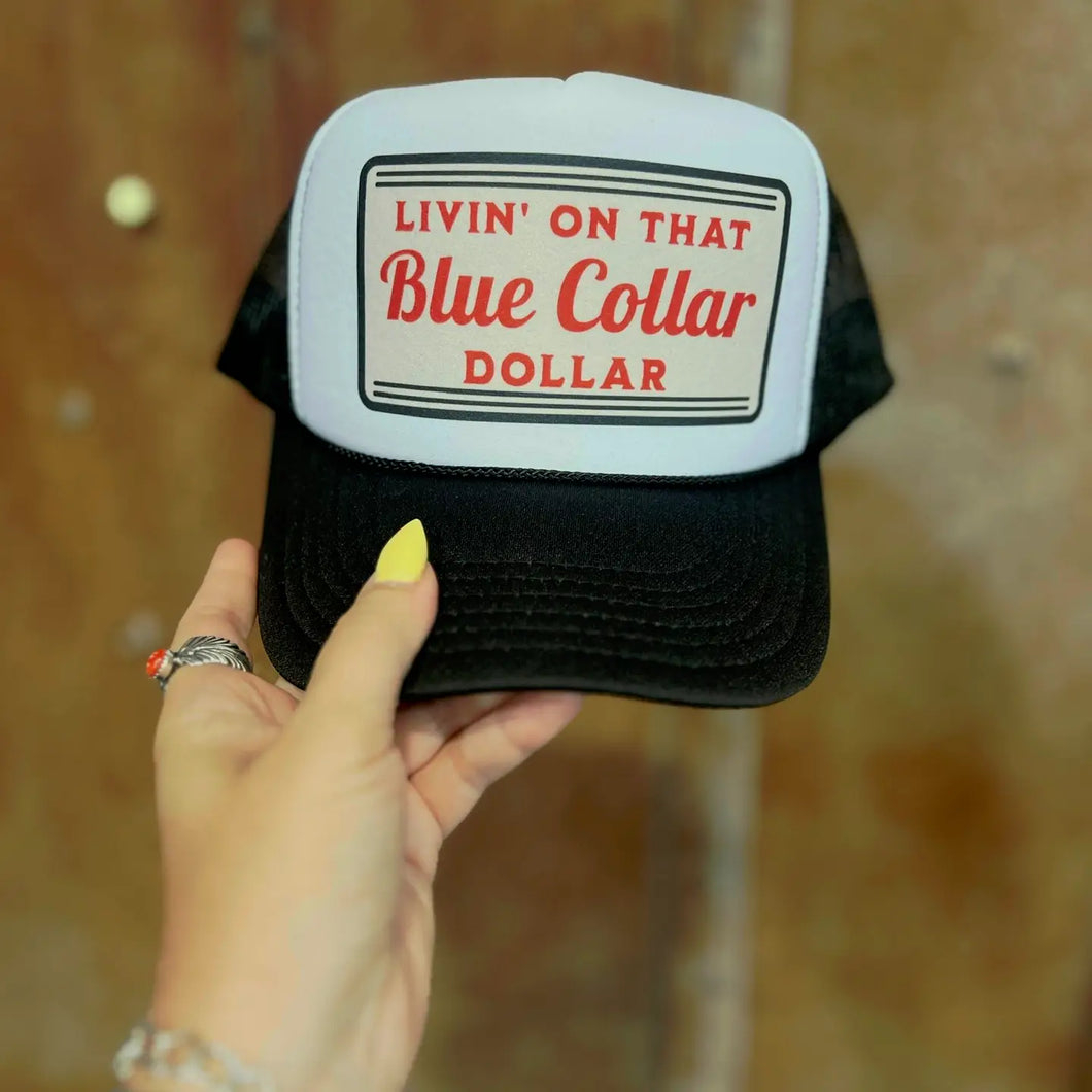 Livin' On That Blue Collar Dollar - Black & White Otto Trucker Hat