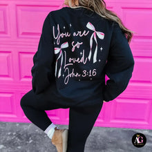 Load image into Gallery viewer, You are So Loved sweatshirt
